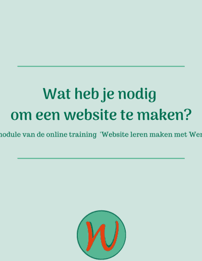 Wat heb je nodig om een website te maken 1e module